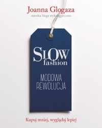 Slow fashion. Modowa rewolucja - okładka książki
