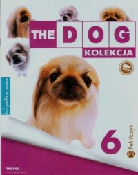 The Dog. Kolekcja 6. Pekińczyk - okładka książki