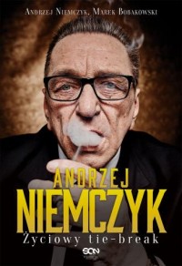 Andrzej Niemczyk. Życiowy tie-break - okładka książki