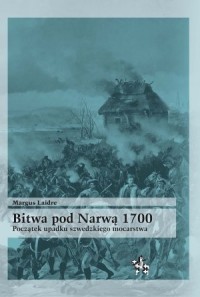 Bitwa pod Narwą 1700. Początek - okładka książki
