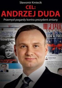 Cel Andrzej Duda. Przemysł pogardy - okładka książki