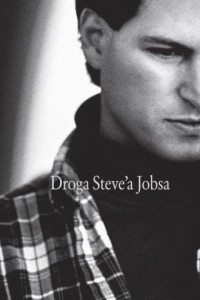 Droga Steve a Jobsa - okładka książki