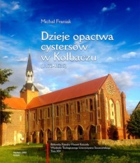 Dzieje opactwa cystersów w Kołbaczu - okładka książki