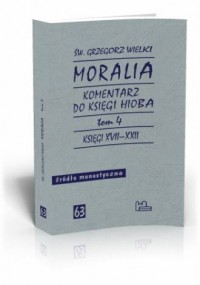 Moralia. Komentarz do Księgi Hioba. - okładka książki