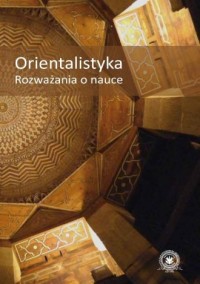 Orientalistyka. Rozważania o nauce - okładka książki