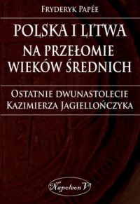 Polska i Litwa na przełomie wieków - okładka książki