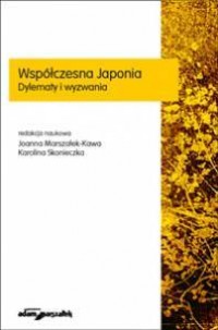 Współczesna Japonia - dylematy - okładka książki