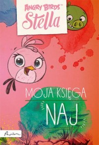 Angry Birds Stella. Moja księga - okładka książki