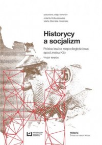 Historycy a socjalizm. Polska lewica - okładka książki