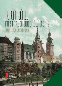 Kraków na starych widokówkach 2 - okładka książki