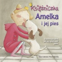 Księżniczka Amelka i jej pies - okładka książki