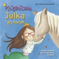 Księżniczka Julka i jej kucyk - okładka książki