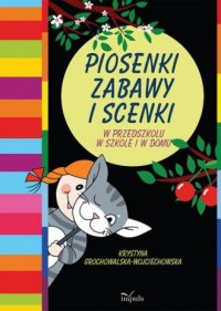 Piosenki, zabawy i scenki. W przedszkolu, - okładka książki