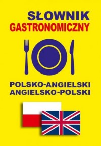 Słownik gastronomiczny polsko-angielski, - okładka książki