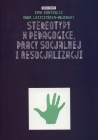 Stereotypy w pedagogice, pracy - okładka książki