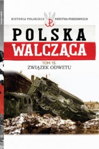 Polska Walcząca. Związek Odwetu. - okładka książki