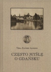Często myślę o Gdańsku - okładka książki