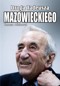 Droga Tadeusza Mazowieckiego - okładka książki