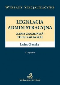 Legislacja administracyjna. Zarys - okładka książki