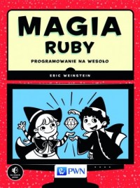 Magia Ruby. Programowanie na wesoło - okładka książki