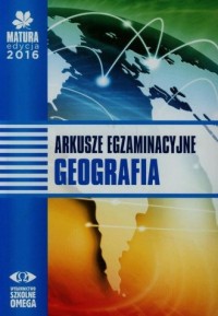 Matura 2016. Geografia. Arkusze - okładka podręcznika