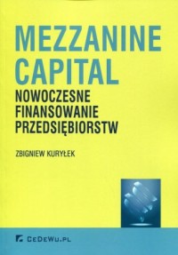 Mezzanine Capital. Nowoczesne finansowanie - okładka książki
