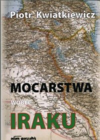 Mocarstwa wobec Iraku w latach - okładka książki