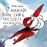 O Mikołaju, który zgubił prezenty - okładka książki