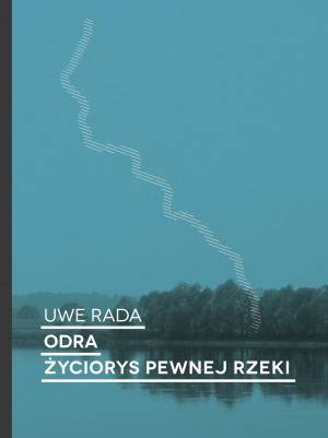 Odra. Życiorys pewnej rzeki - okładka książki