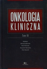 Onkologia kliniczna. Tom 3 - okładka książki