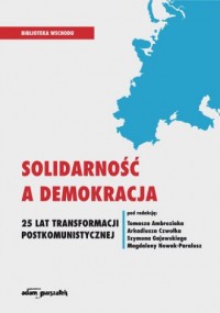 Solidarność a demokracja. 25 lat - okładka książki