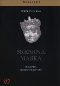 Srebrna maska. Biografia królowej - okładka książki