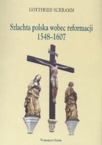 Szlachta polska wobec reformacji - okładka książki