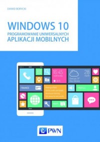Windows 10. Programowanie uniwersalnych - okładka książki