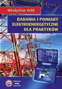 Badania i pomiary elektroenergetyczne - okładka książki