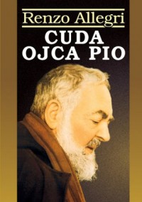 Cuda Ojca Pio - okładka książki