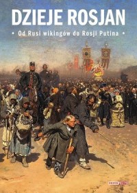 Dzieje Rosjan. Od Rusi wikingów - okładka książki