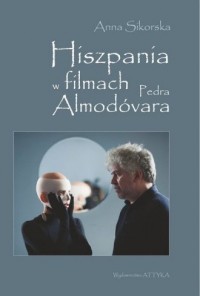 Hiszpania w filmach Pedra Almodóvara - okładka książki