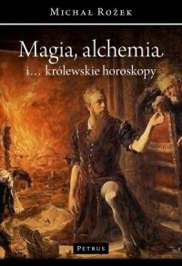 Magia, alchemia i... królewskie - okładka książki