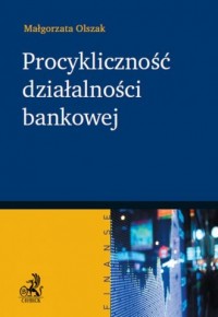 Procykliczność działalności bankowej - okładka książki
