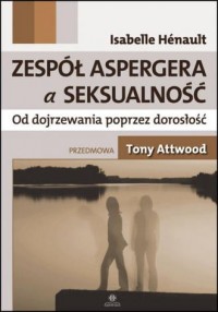 Zespół Aspergera a seksualność. - okładka książki
