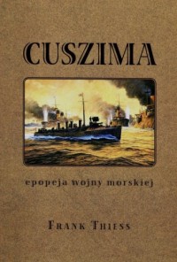 Cuszima. Epopeja wojny morskiej - okładka książki