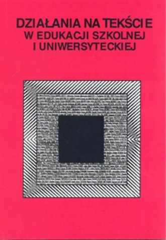 powiększ Działania na tekście w edukacji - okładka książki