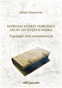 Introligatorzy toruńscy od XV do - okładka książki