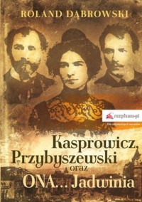 Kasprowicz, Przybyszewski oraz - okładka książki