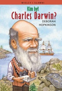 Kim był Charles Darwin? Seria: - okładka książki