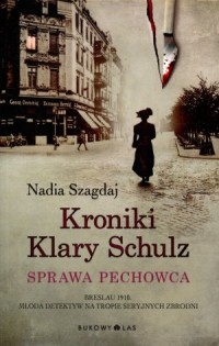 Kroniki Klary Schulz. Sprawa pechowca - okładka książki