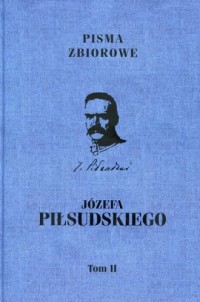 Pisma zbiorowe Józefa Piłsudskiego. - okładka książki