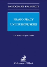 Prawo pracy Unii Europejskiej. - okładka książki