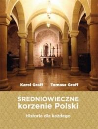 Średniowieczne korzenie Polski - okładka książki